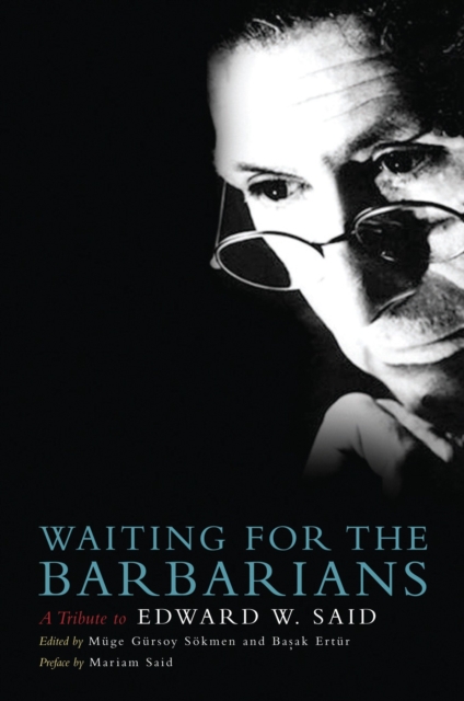 Waiting for the Barbarians : A Tribute to Edward W. Said, Paperback / softback Book