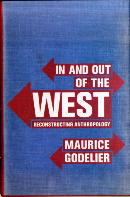 In and Out of the West : Reconstructing Anthropology, Hardback Book
