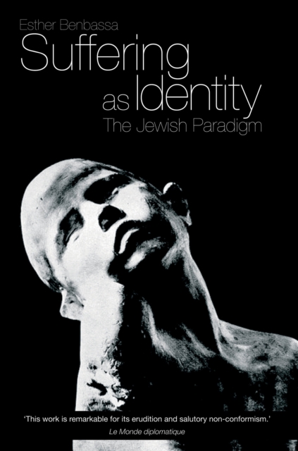 Suffering as Identity : The Jewish Paradigm, Paperback / softback Book