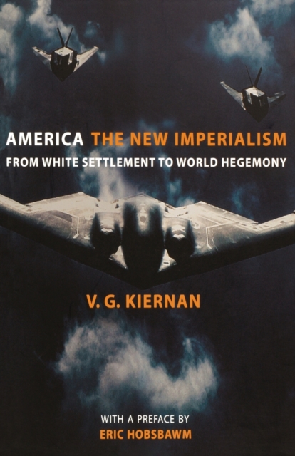 America: The New Imperialism : From White Settlement to World Hegemony, Paperback / softback Book