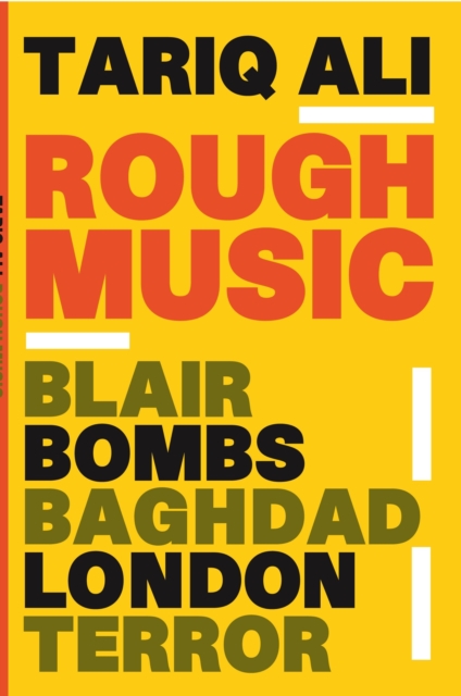 Rough Music : Blair, Bombs, Baghdad, London, Terror, Paperback / softback Book