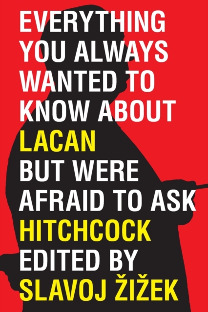 Everything You Always Wanted to Know About Lacan (But Were Afraid to Ask Hitchcock), Paperback / softback Book