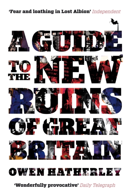 A Guide to the New Ruins of Great Britain, Paperback / softback Book