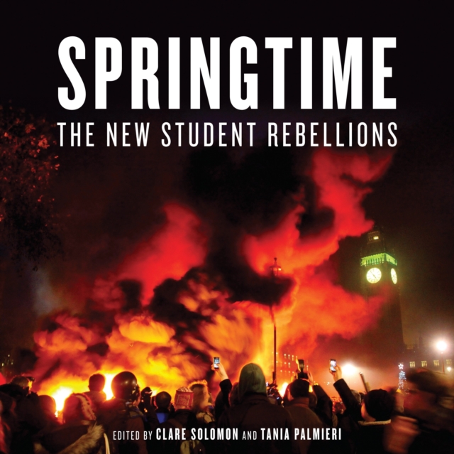 Springtime : The New Student Rebellions, Paperback / softback Book