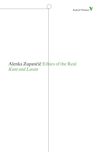 Ethics of the Real : Kant and Lacan, Paperback / softback Book