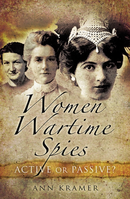 Women Wartime Spies : Active or Passive?, EPUB eBook
