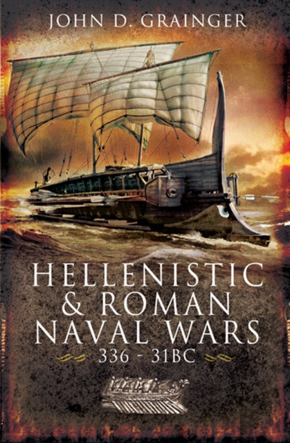 Hellenistic & Roman Naval Wars, 336-31 BC, EPUB eBook