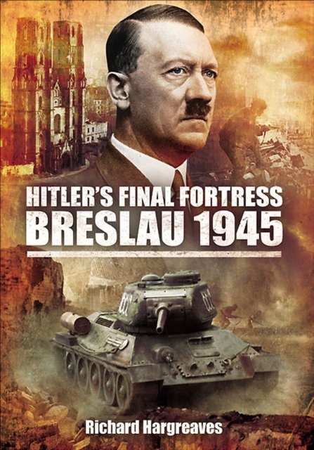 Hitler's Final Fortress : Breslau 1945, EPUB eBook
