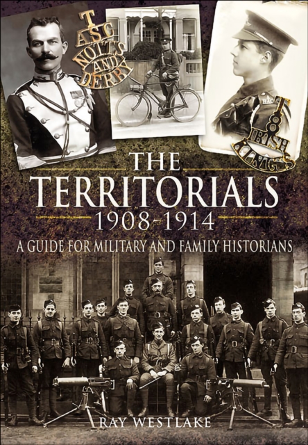 The Territorials, 1908-1914 : A Guide for Military and Family Historians, EPUB eBook