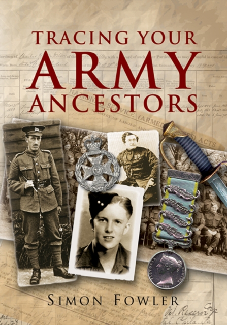 Tracing Your Army Ancestors : A Guide for Family Historians, EPUB eBook