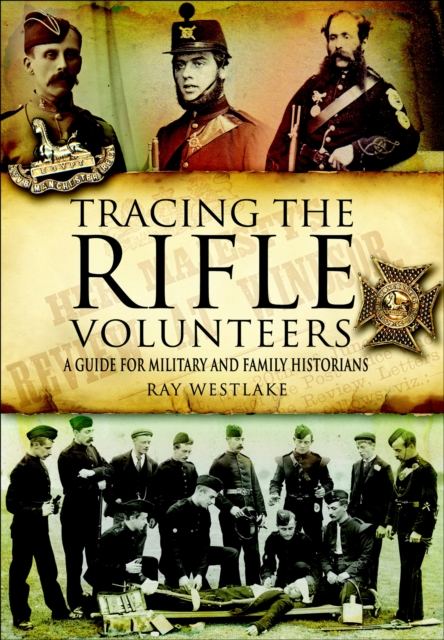 Tracing the Rifle Volunteers : A Guide for Military and Family Historians, EPUB eBook