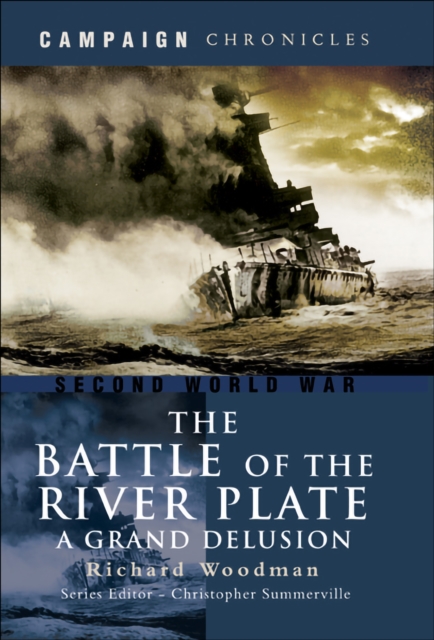 The Battle of the River Plate : A Grand Delusion, EPUB eBook