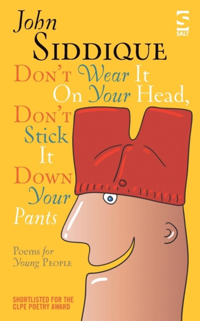 Don't Wear It On Your Head, Don't Stick It Down Your Pants : Poems for Young People, Paperback / softback Book