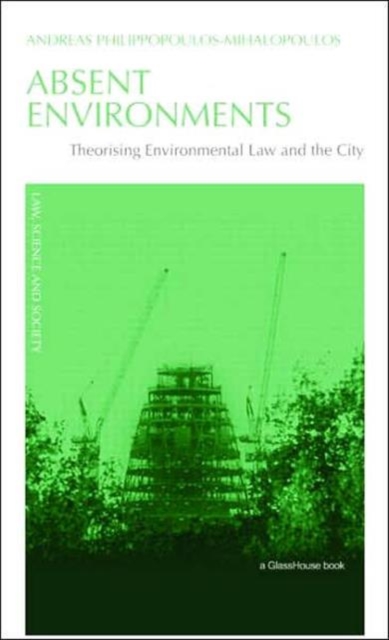 Absent Environments : Theorising Environmental Law and the City, Hardback Book