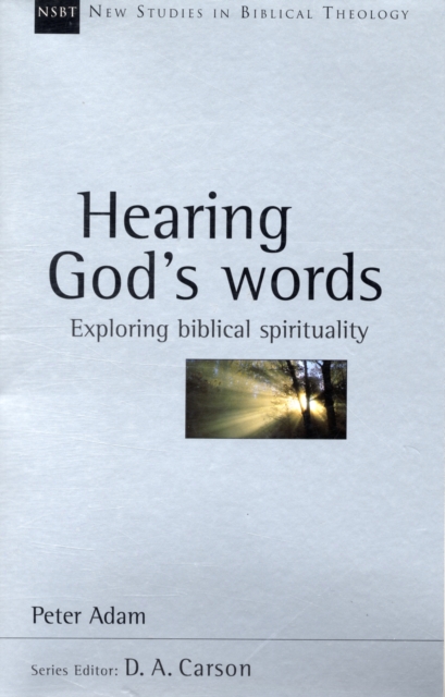 Hearing God's words : Exploring Biblical Spirituality, Paperback / softback Book