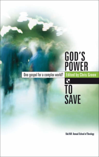 God's power to save : One Gospel For A Complex World?, Paperback / softback Book