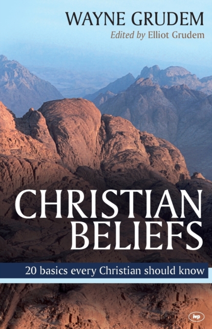 Christian Beliefs : 20 Basics Every Christian Should Know, Paperback / softback Book