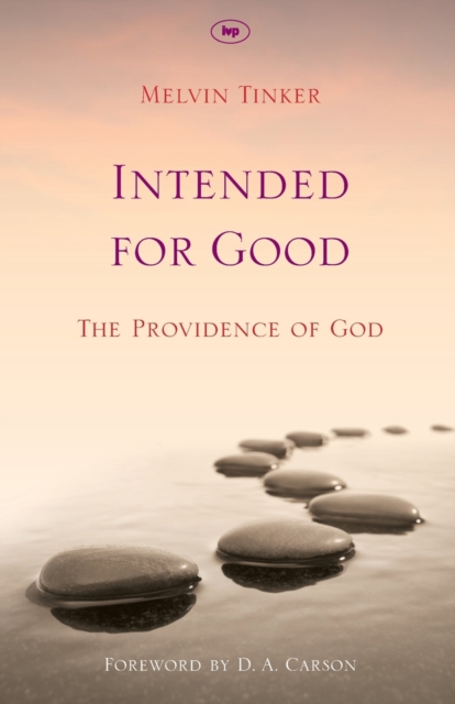 Intended for Good : The Providence Of God, Paperback / softback Book