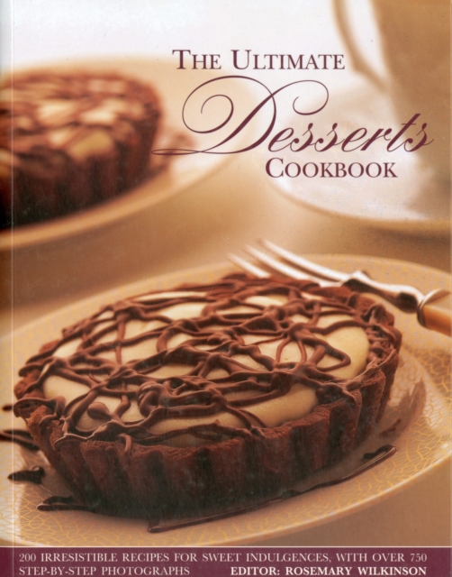 Ultimate Desserts Cookbook, Paperback / softback Book