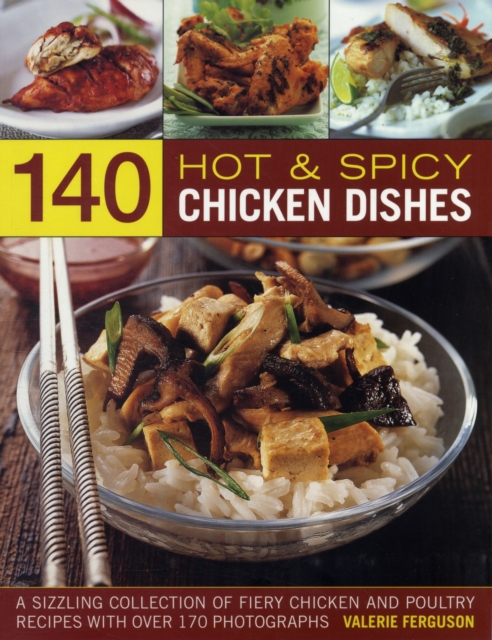 140 Hot and Spicy Chicken Dishes, Paperback / softback Book