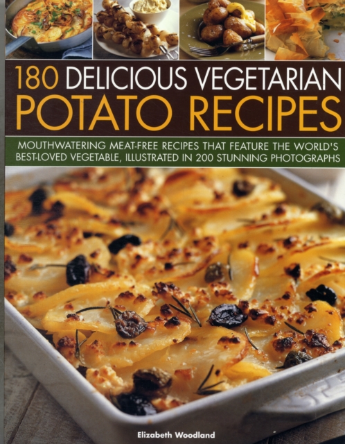 180 Delicious Vegetarian Potato Recipes, Paperback / softback Book