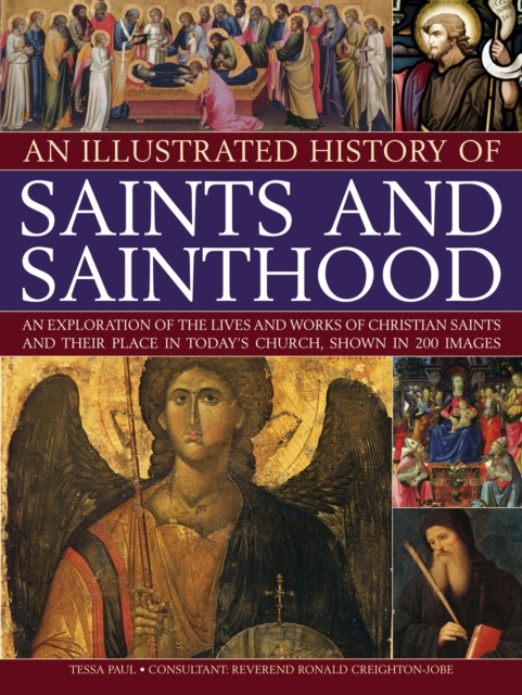 Illustrated History of Saints & Sainthood, Paperback / softback Book