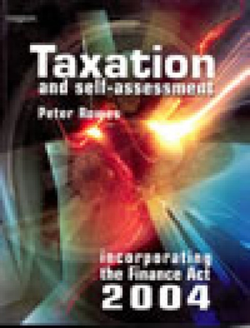 Taxation and Self Assessment : Incorporating the 2004 Finance Act, Paperback / softback Book