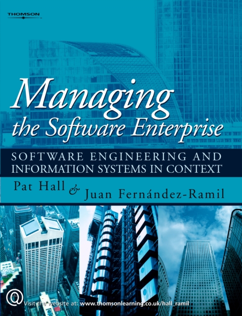 Managing the Software Enterprise : Software Engineering and Information Systems in Context, Paperback / softback Book