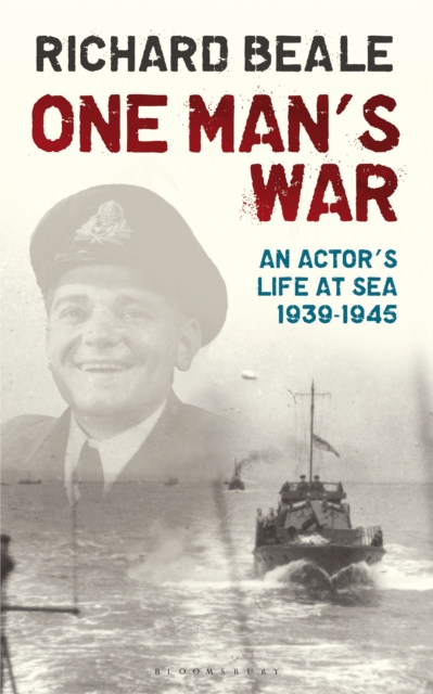 One Man's War : An Actor's Life at Sea 1940–45, EPUB eBook