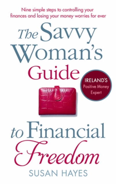 The Savvy Woman's Guide to Financial Freedom, Paperback / softback Book