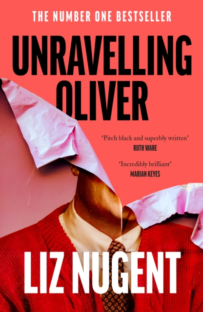 Unravelling Oliver : The gripping psychological suspense from the No. 1 bestseller, EPUB eBook