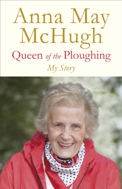Queen of the Ploughing, Hardback Book