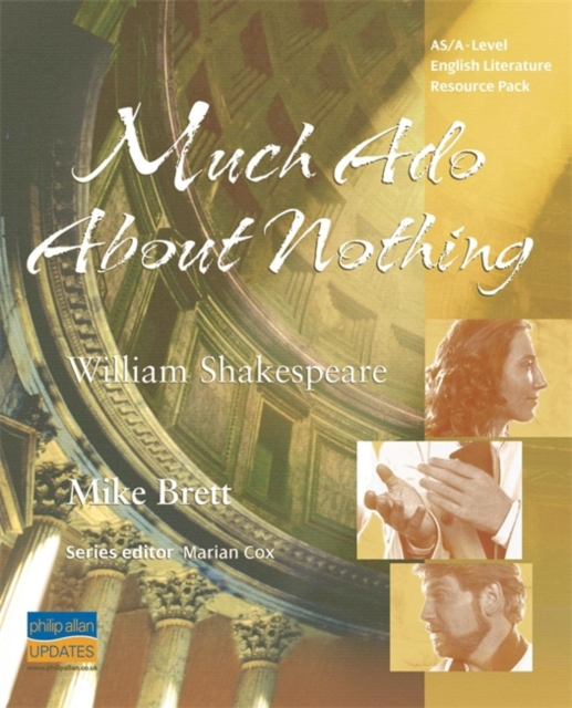 AS/A-Level English Literature: Much Ado About Nothing Teacher Resource Pack, Spiral bound Book