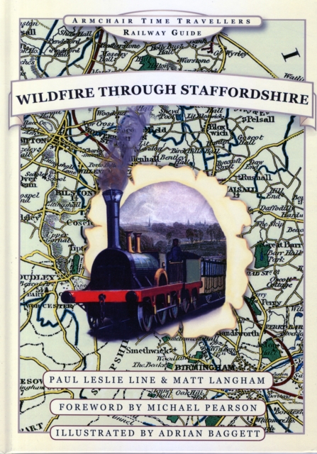 Wildfire Through Staffordshire, Hardback Book