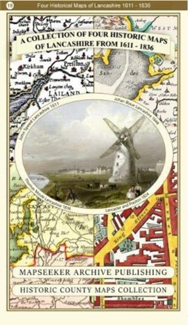 A Lancashire 1611 - 1836 - Fold Up Map that features a collection of Four Historic Maps, John Speed's County Map 1611, Johan Blaeu's County Map of 1648, Thomas Moules County Map of 1836 and a Plan of, Paperback / softback Book