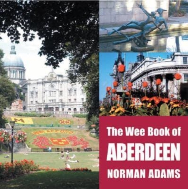 The Wee Book of Aberdeen, Paperback / softback Book