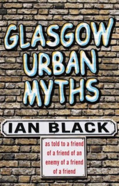 Glasgow Urban Myths, Paperback / softback Book
