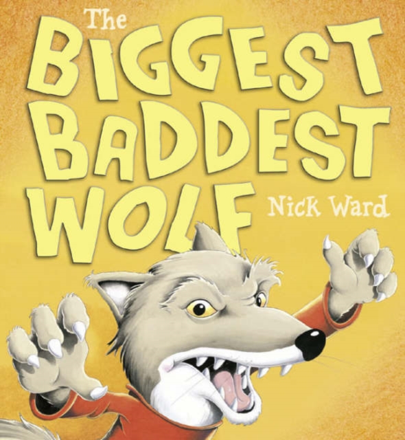 The Biggest Baddest Wolf, Hardback Book