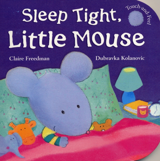 Sleep Tight, Little Mouse, Board book Book