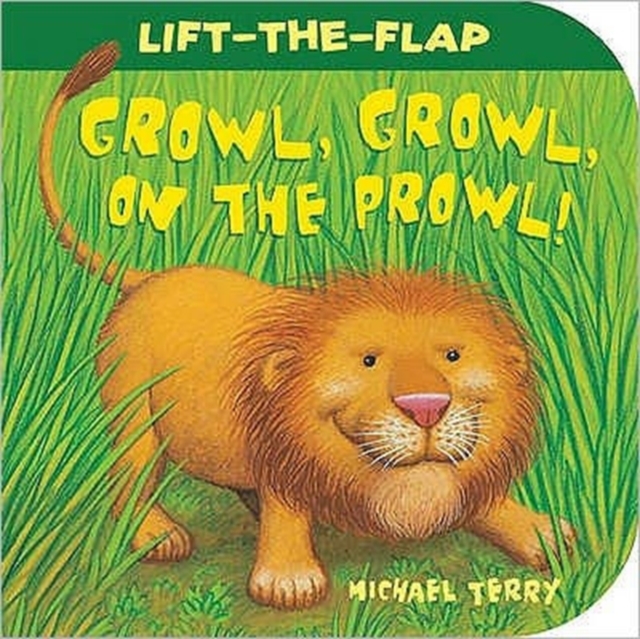 Growl, Growl, on the Prowl!, Board book Book