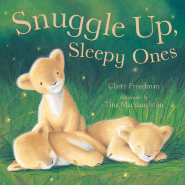 Snuggle Up, Sleepy Ones, Board book Book