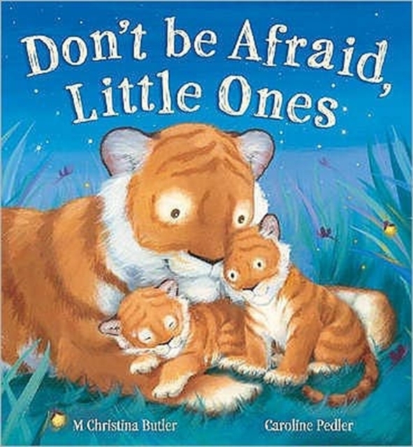 Don't be Afraid, Little Ones, Hardback Book