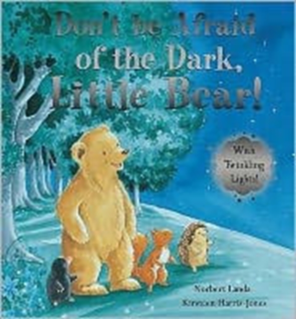 Don't be Afraid of the Dark, Little Bear!, Hardback Book