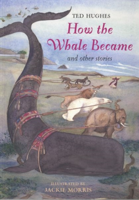 How the Whale Became : And Other Stories, Paperback Book