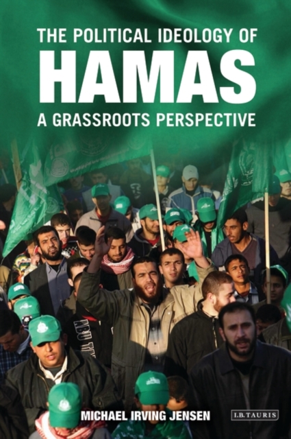 The Political Ideology of Hamas : A Grassroots Perspective, Hardback Book