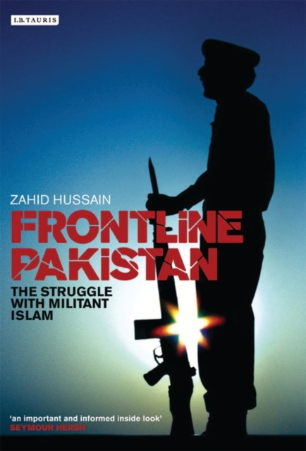 Frontline Pakistan : The Path to Catastrophe and the Killing of Benazir Bhutto, Hardback Book