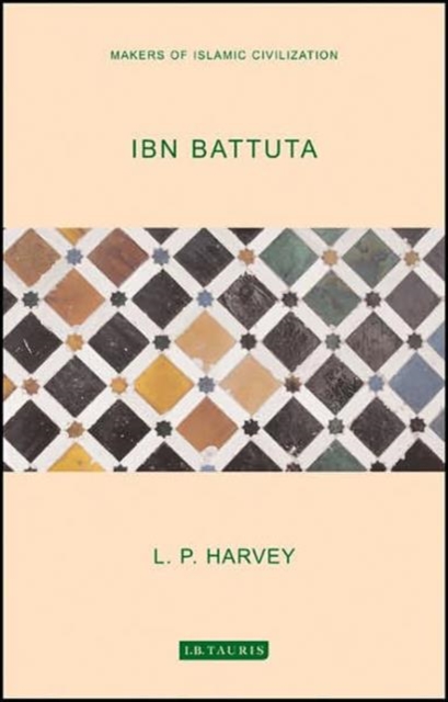 IBN Battuta : Makers of Islamic Civilization, Paperback / softback Book