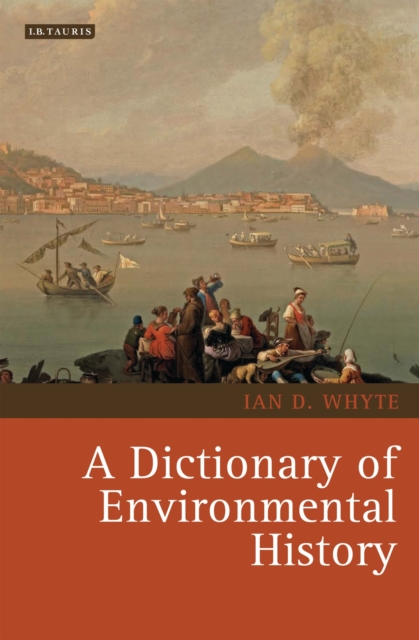 A Dictionary of Environmental History, Hardback Book