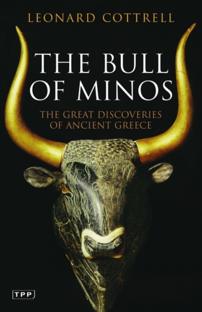 The Bull of Minos : The Great Discoveries of Ancient Greece, Paperback / softback Book