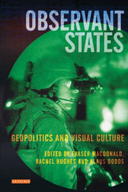 Observant States : Geopolitics and Visual Culture, Hardback Book